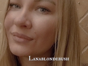 Lanablondebush