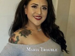 Maria_Trouble