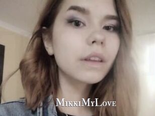 MikkiMyLove