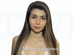 Mishelscherzinge