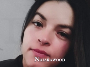 Naiarawood