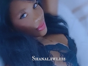 Shanalawless