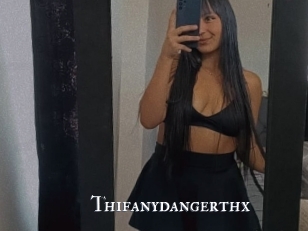 Thifanydangerthx